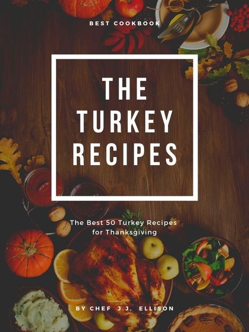 Title details for Turkey Recipes by J.J.  Ellison - Available